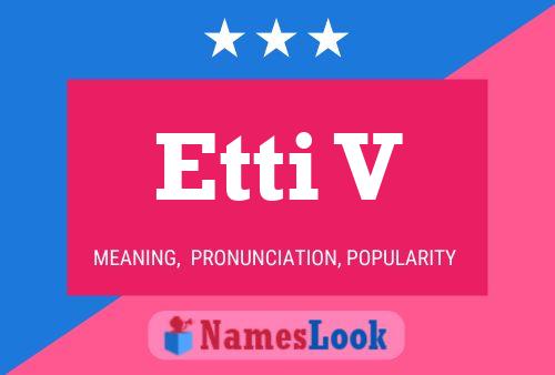 Etti V Name Poster