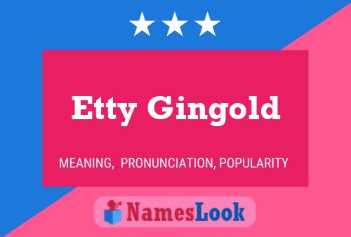 Etty Gingold Name Poster