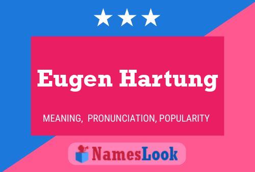 Eugen Hartung Name Poster