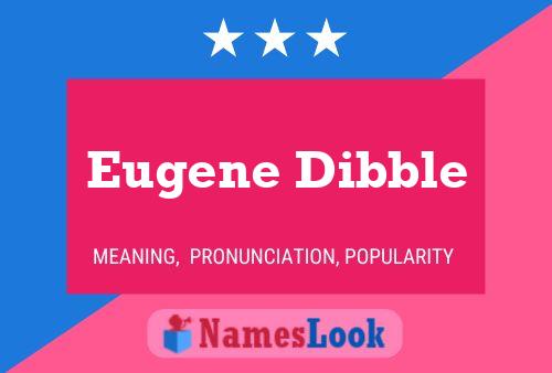 Eugene Dibble Name Poster