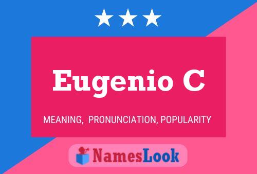 Eugenio C Name Poster