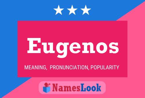 Eugenos Name Poster