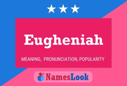 Eugheniah Name Poster