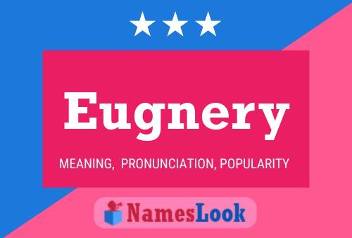 Eugnery Name Poster