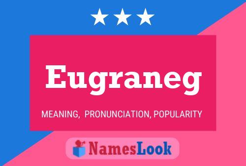 Eugraneg Name Poster