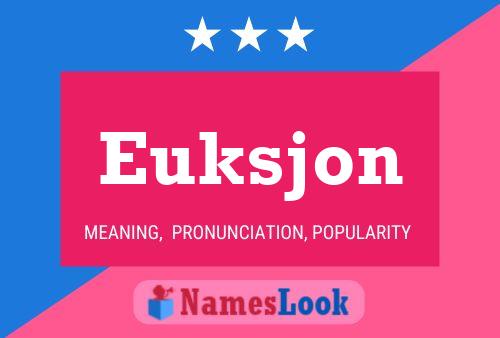 Euksjon Name Poster