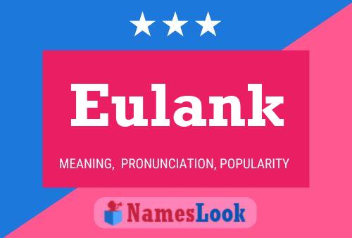 Eulank Name Poster