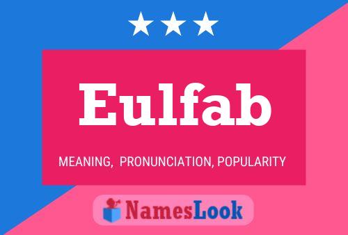 Eulfab Name Poster