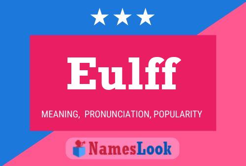 Eulff Name Poster