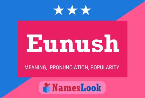 Eunush Name Poster