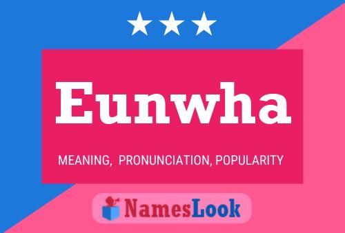 Eunwha Name Poster