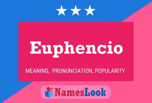 Euphencio Name Poster