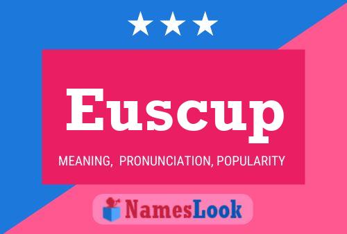 Euscup Name Poster