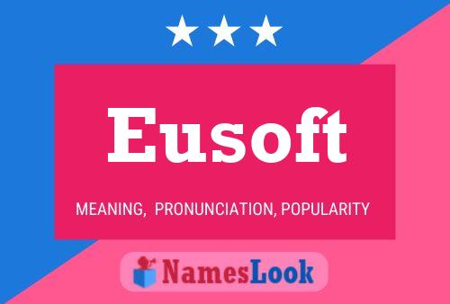 Eusoft Name Poster