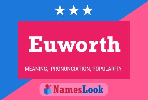 Euworth Name Poster