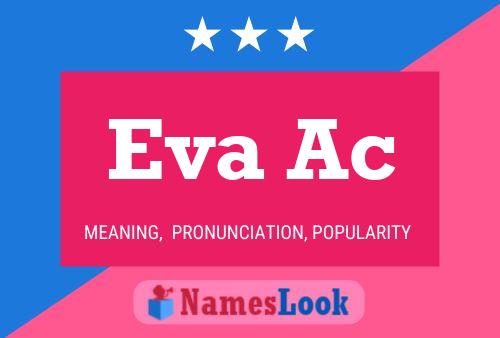 Eva Ac Name Poster