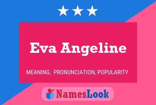 Eva Angeline Name Poster