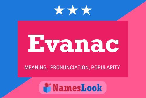 Evanac Name Poster