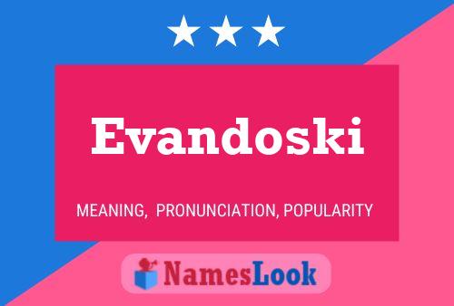 Evandoski Name Poster