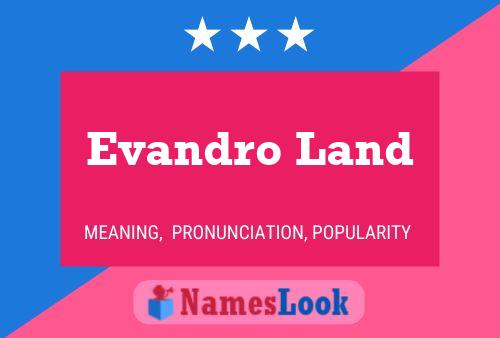 Evandro Land Name Poster