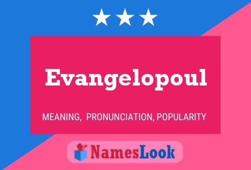 Evangelopoul Name Poster