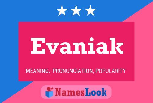 Evaniak Name Poster