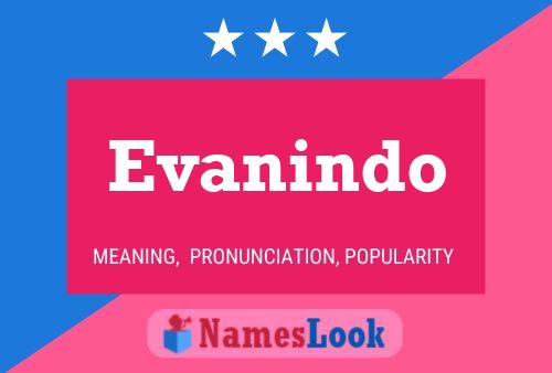 Evanindo Name Poster