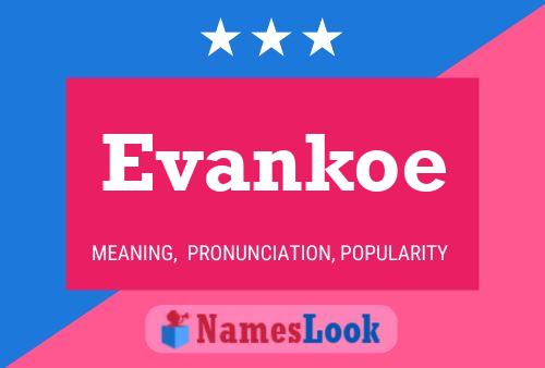 Evankoe Name Poster