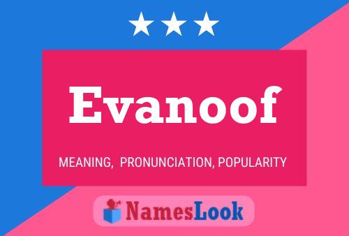 Evanoof Name Poster