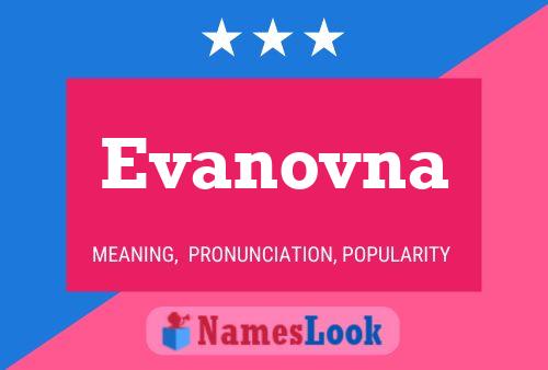 Evanovna Name Poster