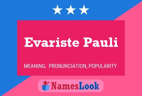 Evariste Pauli Name Poster