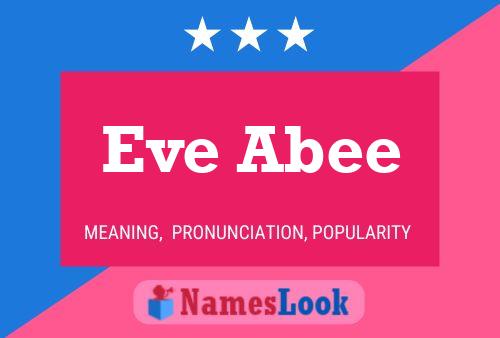 Eve Abee Name Poster