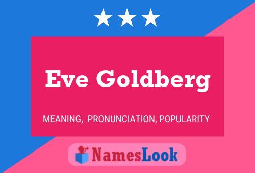 Eve Goldberg Name Poster