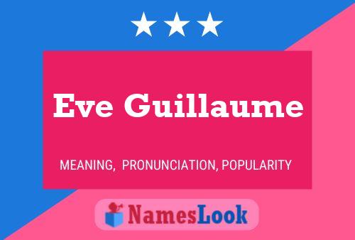 Eve Guillaume Name Poster