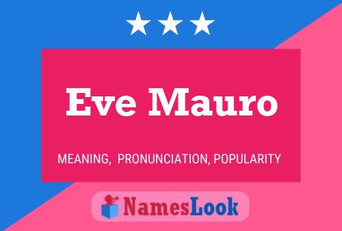 Eve Mauro Name Poster