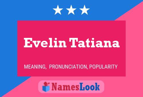 Evelin Tatiana Name Poster