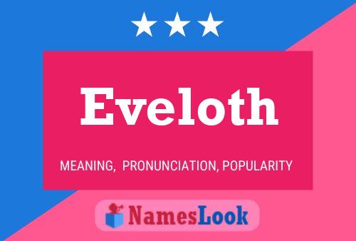 Eveloth Name Poster