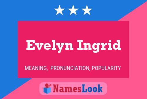 Evelyn Ingrid Name Poster