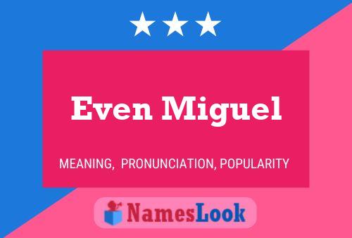 Even Miguel Name Poster