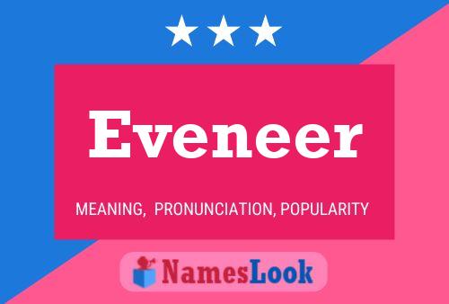 Eveneer Name Poster