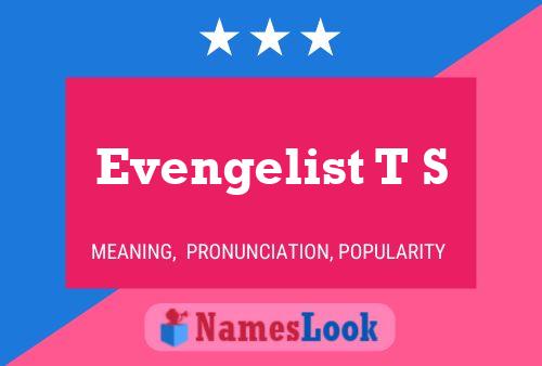 Evengelist T S Name Poster