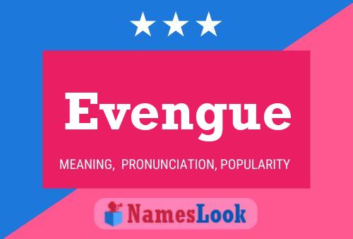 Evengue Name Poster