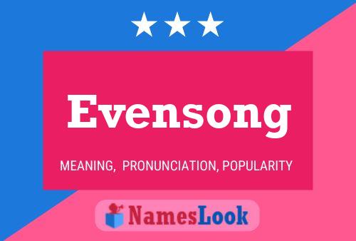 Evensong Name Poster