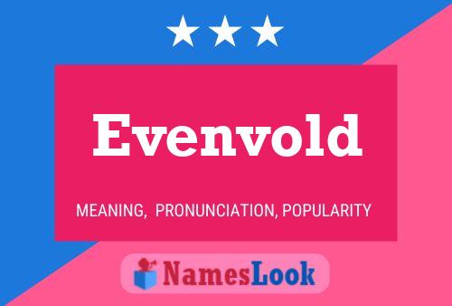 Evenvold Name Poster