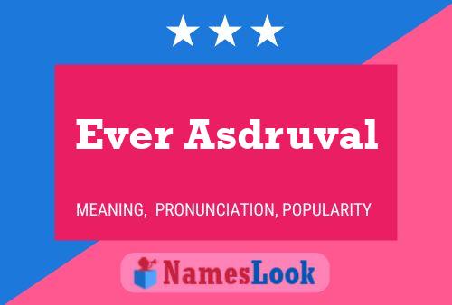 Ever Asdruval Name Poster