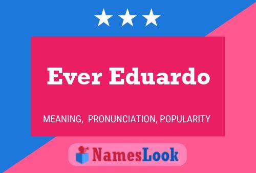 Ever Eduardo Name Poster