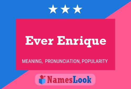 Ever Enrique Name Poster