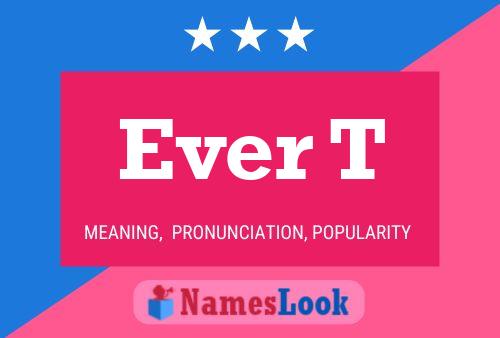 Ever T Name Poster