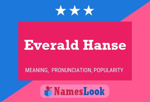 Everald Hanse Name Poster