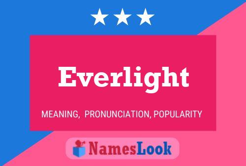 Everlight Name Poster